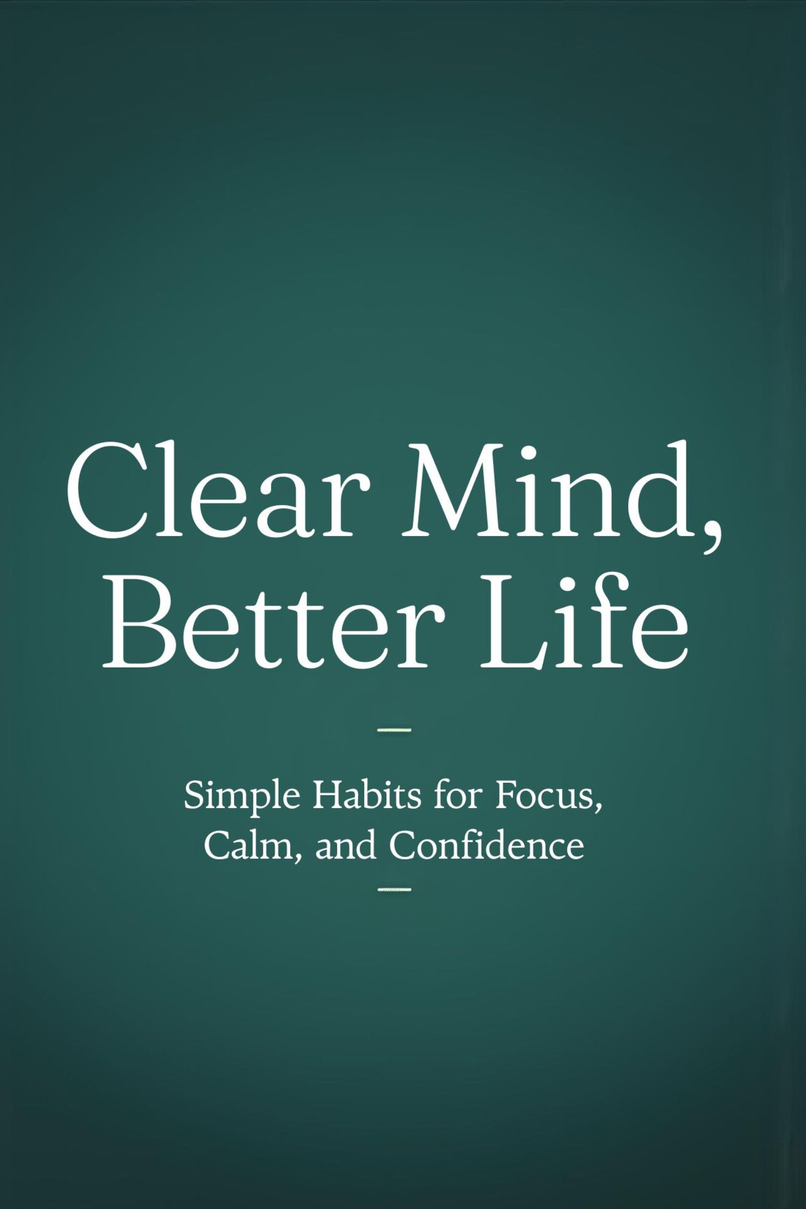 Clear Mind, Better Life by Jhay E